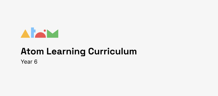 Atom Learning Curriculum - Year 6